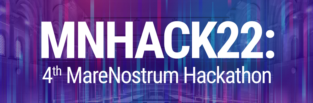 Hackathon: MNHACK22: 4th MareNostrum Hackathon